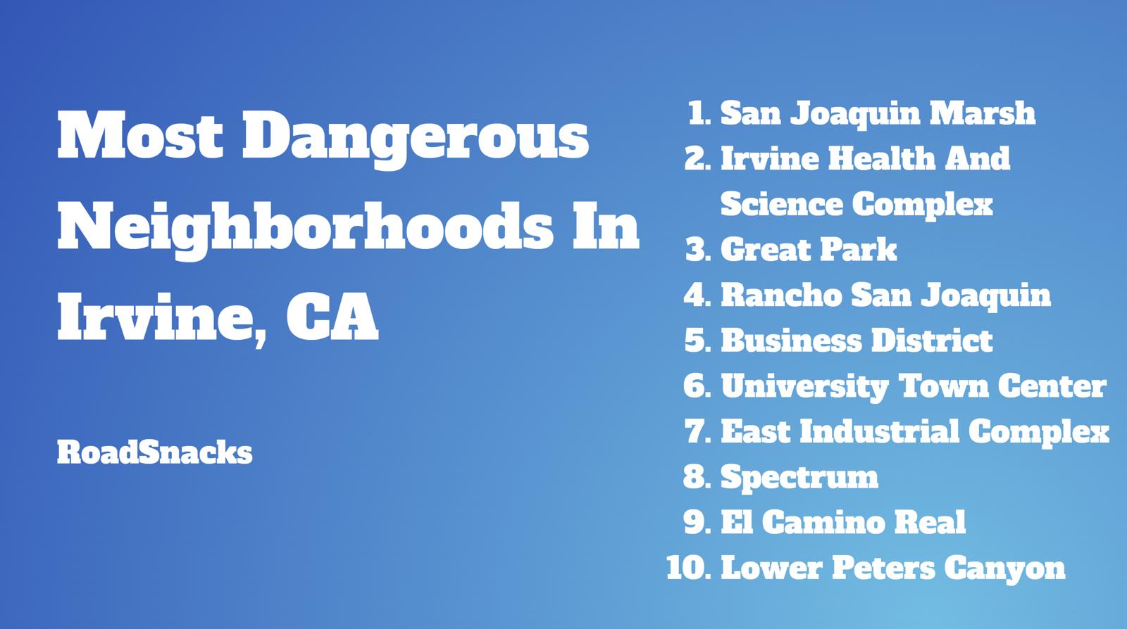 10 Most Dangerous Neighborhoods In Irvine CA 2024