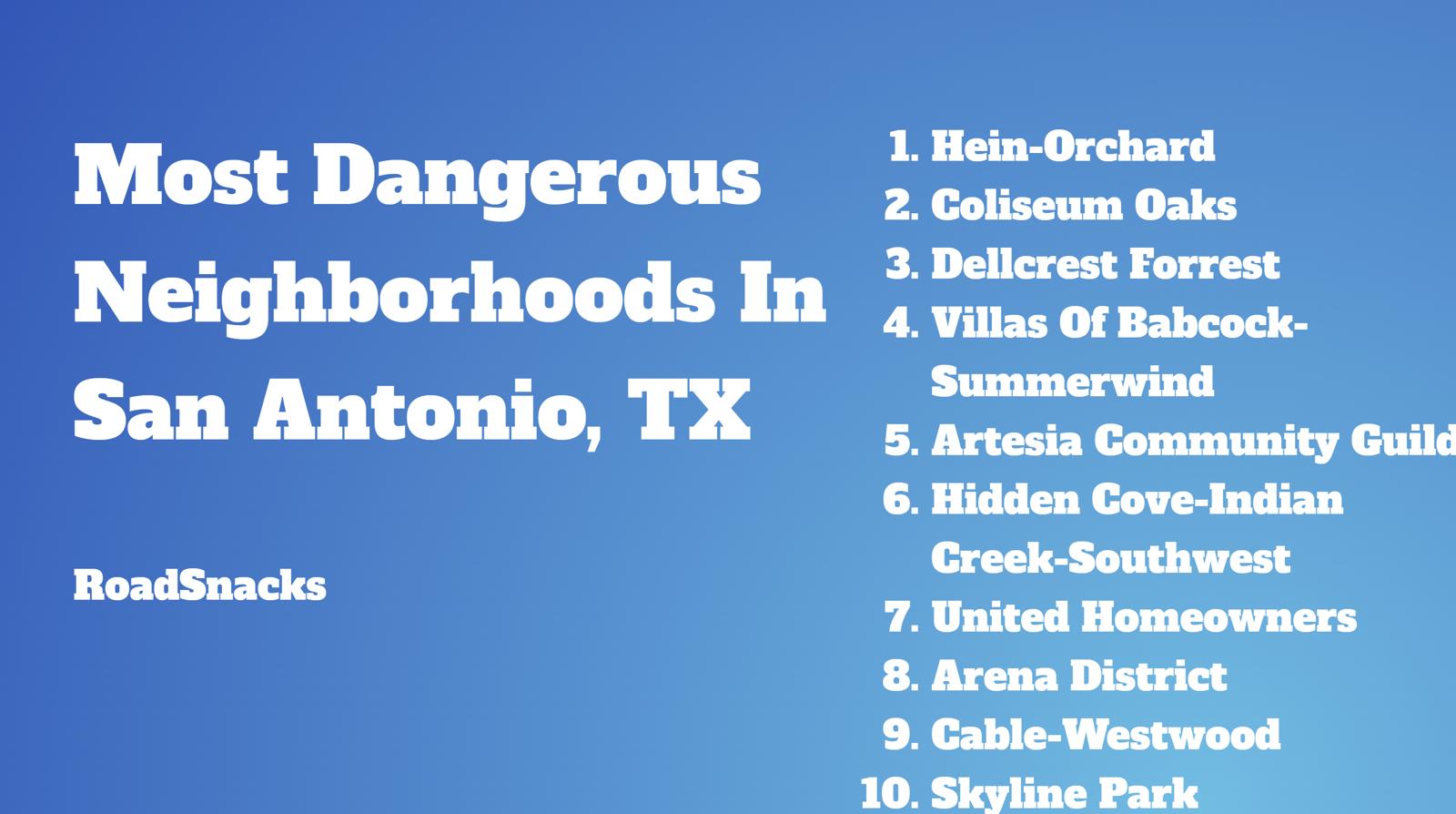 10 Most Dangerous Neighborhoods In San Antonio TX 2024