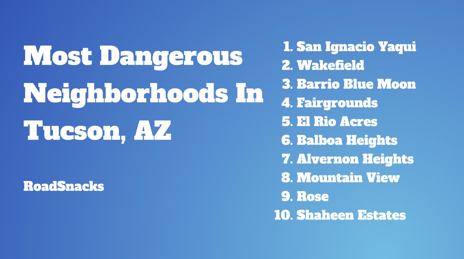 10 Most Dangerous Neighborhoods In Tucson AZ 2024