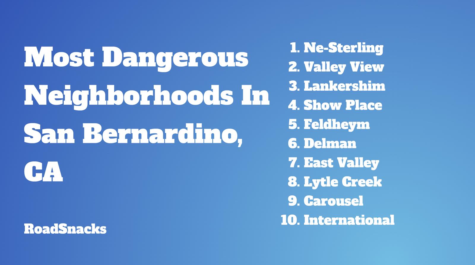 10 Most Dangerous Neighborhoods In San Bernardino, CA [2024]